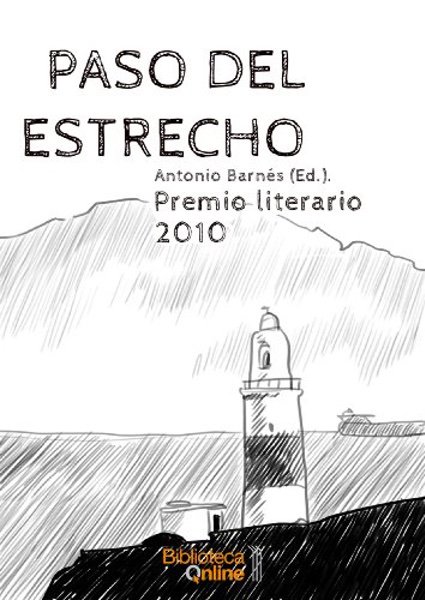 Paso del Estrecho. Premio Literario 2010 - Antonio Barnés