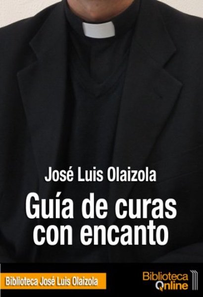 Guía de curas con encanto - José Luis Olaizola