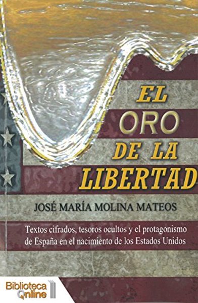 El oro de la libertad - José María Mateos